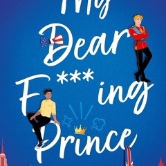Télécharger eBook My Dear F***ing Prince (French Edition)  PDF EPUB - 0cscKnHt6p