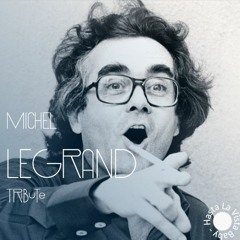 Michel Legrand - Tribute ⭐