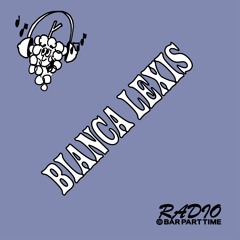 B.P.T. Radio 022: Bianca Lexis