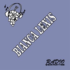 B.P.T. Radio 022: Bianca Lexis