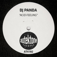 ATK192 - Dj Panda  "Acid Feeling" (Preview) (Autektone Records) (Out 11/07/25)