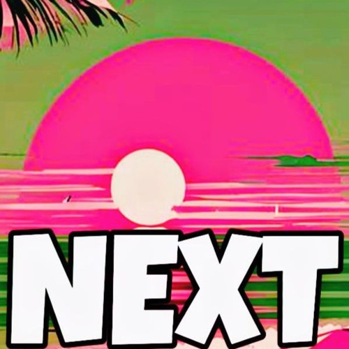 NEXT