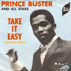 Prince Buster - Take It Easy (Art Bleek Remix)