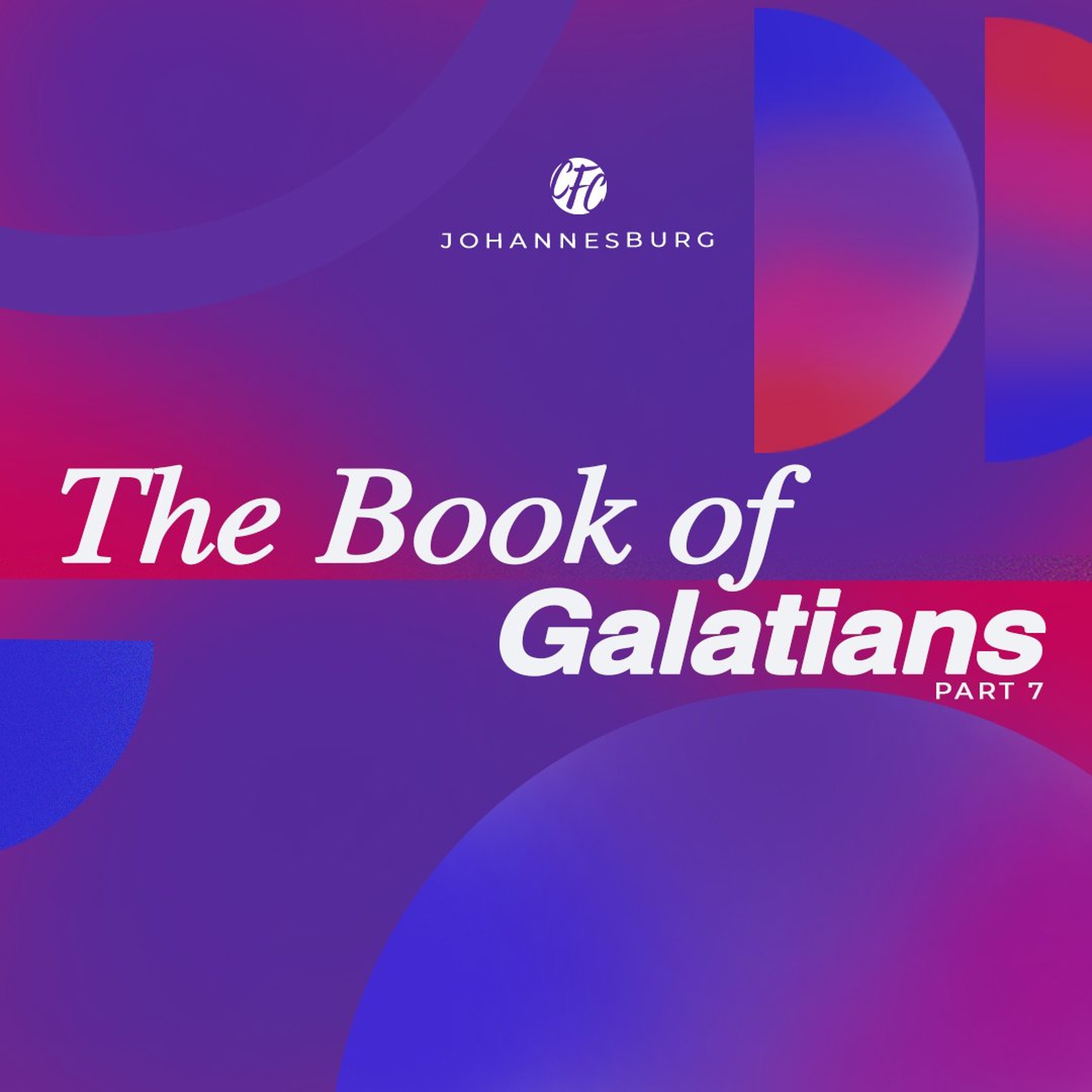 Ap Theo Wolmarans - The Book of Galatians - Part 7