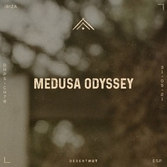 Medusa Odyssey @ Desert Hut Podcast Series [ Chapter LXXVIII ]