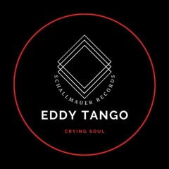 PREMIERE: Eddy Tango - Crying Soul (Original Mix) (Schallmauer Records)
