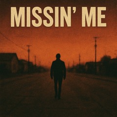 missin me
