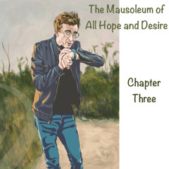3 The Mausoleum Of All Hope And Desire