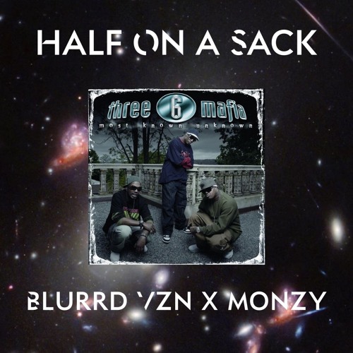 Half On A Sack x 2DADOME (Monzy Mashup)