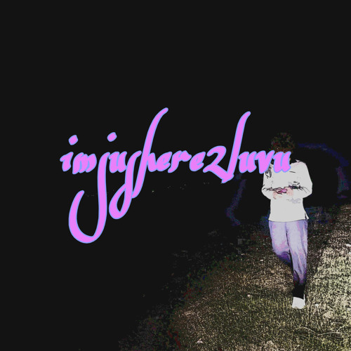 imjusthere2luvu