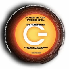 James Black Presents- I'm Rushing! [CDR006]