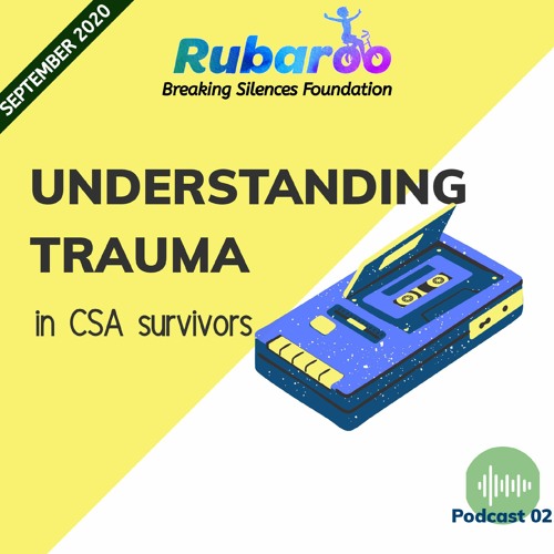 Understanding Trauma in CSA survivors (Podcast 02)
