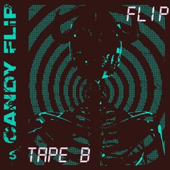 Slushii - Candyflip (Tape B Flip)