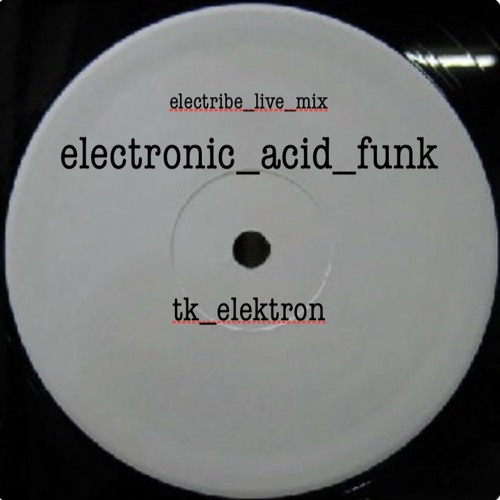 electronic_acid_funk -Electribe Live Mix + Logic Pro X-