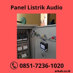 Panel Listrik Audio TERSERTIFIKASI, (0851-7236-1020)