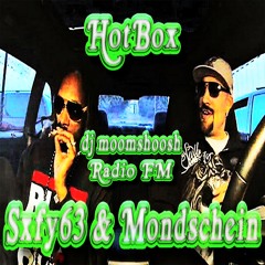 SXFY63 & MONDSCHEIN - HOTBOX [DJ MOOMSHOOSH RADIO FM]