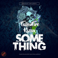 FallenFire x KizaX - Something
