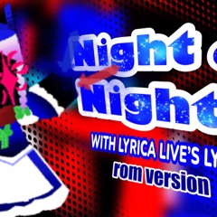 【Forsaken UST Lyroms】「 “Night of Nights” WITH LYRICS! 」 〈Romnosity Version〉