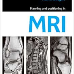 View EBOOK 📙 Planning and Positioning in MRI by Anne Bright EPUB KINDLE PDF EBOOK