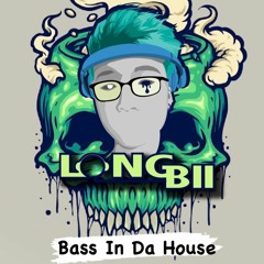 Bass In Da House