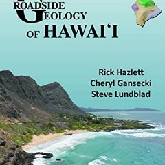 ACCESS [EPUB KINDLE PDF EBOOK] Roadside Geology of Hawaii (Roadside Geology Series) b