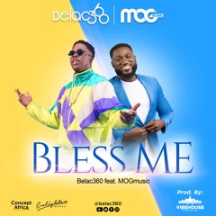 Bless Me (feat. MOGmusic)