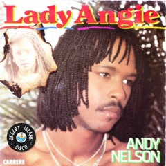 Andy Nelson - Lady Angie (Desert Island Disco Edit)