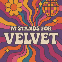 M Stands for Velvet #001