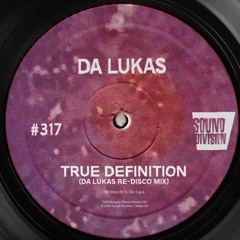 Da Lukas - True Definition "Da Lukas Re-Disco Mix"