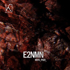 Kinetic Podcast 021 - E2NMN