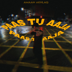 Paas Tu Aaja