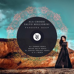 𝐏𝐑𝐄𝐌𝐈𝐄𝐑𝐄: Ala Chokri, Salvo Migliorini - Pandora(El Sonido Project Remix)[Tibetania Records]