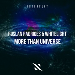 Ruslan Radriges, WhiteLight - More Than Universe