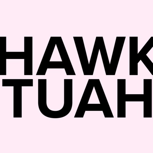Hawk Tuah