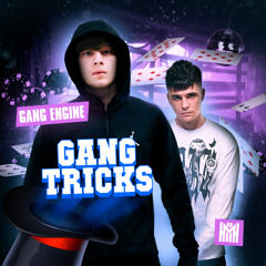 Gang Tricks