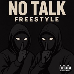 no talk freestyle (ft. NO HOOK)