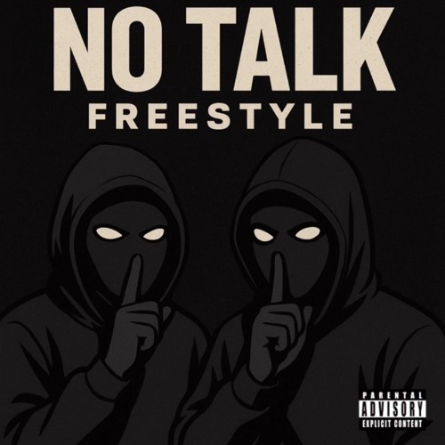no talk freestyle (ft. NO HOOK)