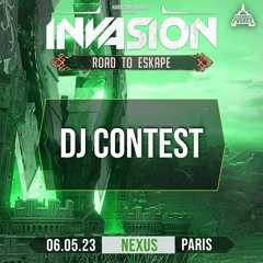 [DJ CONTEST] INVASION ROAD TO ESKAPE @Nexus by SOAPMALIN