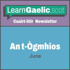 An t-Ògmhios | June