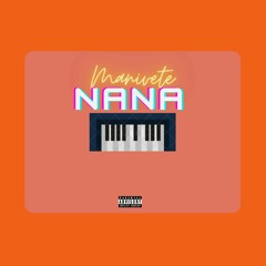 Manivete - Nana
