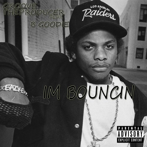 Groove x B Goodie - Im Bouncin ( Hit That Bounce ) @Groovetp973 | @Goodie.6