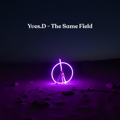 Yves.D - The Same Field