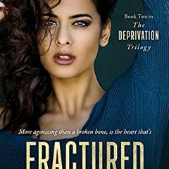 [ACCESS] [EPUB KINDLE PDF EBOOK] Fractured: Book Two in The Deprivation Trilogy by  LM  Fox &  Wande