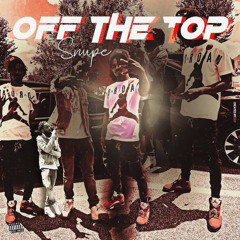 snupe ft luckky - off da top