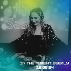 In the moment weekly 12.06.24 - Progressive House Mix