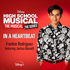 In a Heartbeat (From "High School Musical: The Musical: The Series (Season 2)") [feat. Joshua Bassett]