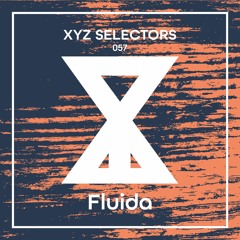 XYZ Selectors 057 - Fluida