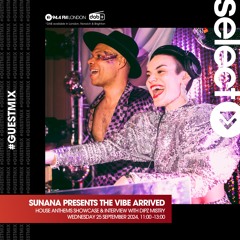 House Anthems EP83 featuring SUNANA • The Vibe Arrived