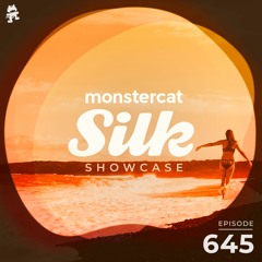 Monstercat Silk Showcase 645 (Hosted by Tom Fall)