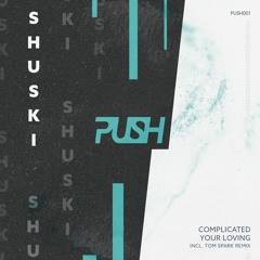 Shuski - Complicated (Tom Spark Remix)